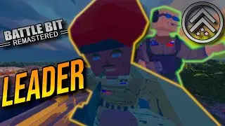 I Am The COOLEST Squad LEADER - Battlebit Remastered