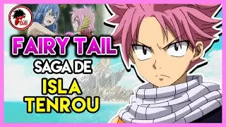 Fairy Tail: Hablemos del ARCO de la ISLA TENROU