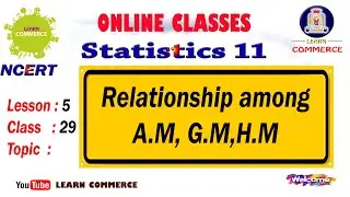 Class 11 Statistics | Relationship among A M, G M, H M | Mrs Udayashree Statistics Online Class