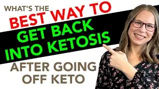 What&rsquo;s The Best Way To Get Back Into Ketosis After Going Off Keto?