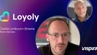 Charlie Lambourn-Browne from Loyoly.io - Inspira Digital Partner Interviews