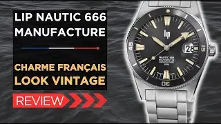 Lip Nautic 666 Manufacture : Plongez dans la LÉGENDE horlogère française !