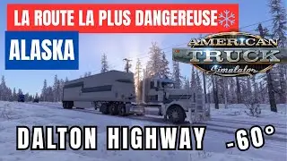 ❄️ La Route la Plus Dangereuse d&rsquo;ATS &ndash; Dalton Highway en Alaska 🚛 #ats