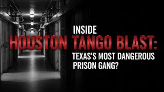 Inside Houston Tango Blast: Texas&rsquo;s Most Dangerous Prison Gang? (Full Documentary)