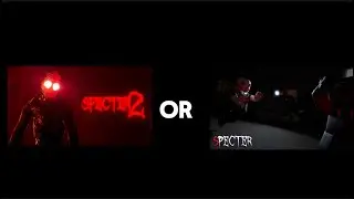 which game is better, specter or specter 2? (collab with friends)