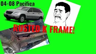 2004-2008 Chrysler Pacifica K Frame Rot Issue