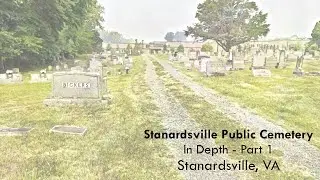 Stanardsville Public Cemetery - In Depth - Part 1 - Stanardsville, VA