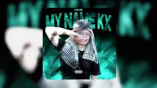 ka1x - MY NAME KX