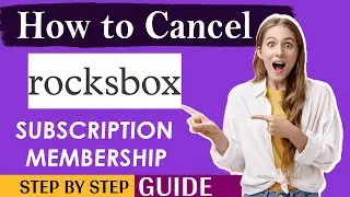 How To Cancel Rocksbox Subscription - step by step full guide