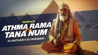 ATHMA RAMA VS TANA NUM MASHUP | DJ RATHAN X SHRAVAN [ DOWNLOAD LINK IN DESCRIPTION]