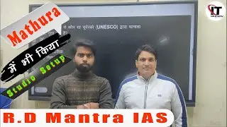 Mathura में भी किया Studio Setup | R.D Mantra IAS Mathura | it Solution