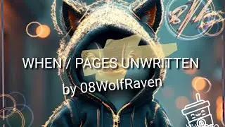 WHEN/ PAGES UNWRITTEN 