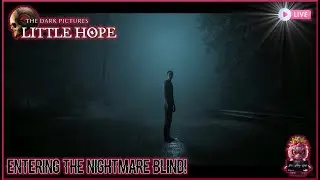 The Dark Pictures: Little Hope &mdash; Entering the Nightmare Blind!