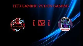 HTU Gaming vs DON Gaming | 1vs1 ||HTU
