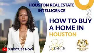 How to Buy a Home in Houston | Step-by-Step Guide with Shani Daigle