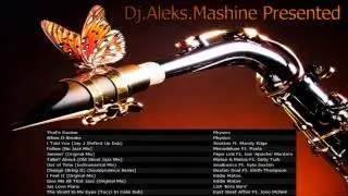 ♫ Dj Aleks Mashine - House With Sax Appeal 2012 ♫