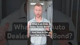 What is an Auto Dealer Surety Bond In 2 Minutes and 30 Seconds
