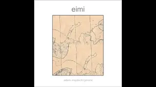 Adam Majdecki-Janicki - Eimi (FULL ALBUM, ambient / experimental, 2020, Poland)