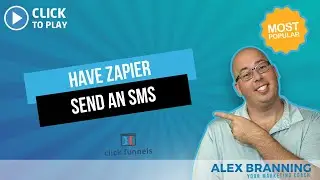 How to Connect ClickFunnels to Zapier to Send a SMS