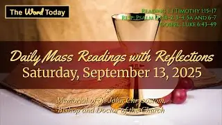 Today's Catholic Mass Readings & Gospel Reflection - Saturday, September 13
