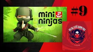 Mini Ninjas (PC) - Part 9 | Flooded Valley (No Commentary)