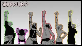 Straw Hat Pirates「AMV」▪Warriors▪
