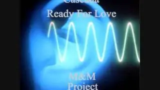 Cascada - Ready For Love (M&M Project Remix)