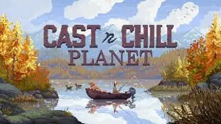 Cast n Chill OST - Planet