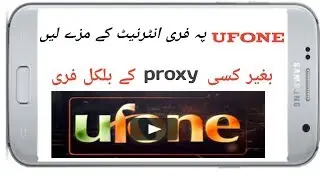 Ufone free internet without any proxy with 4G speed 2018
