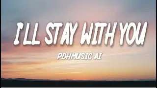 I&rsquo;ll Stay With You &ndash; Lyric Video | Emotional Pop | Sad Pop