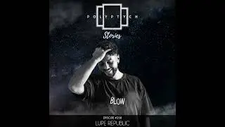Polyptych Stories | Episode #258 - Lupe Republic