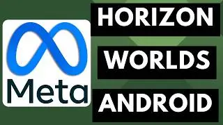 Meta's Horizon Worlds is Scheduled for a Full Mobile Release in 2025 [Android News Byte]