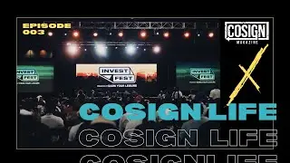 COSIGN покоряет Атланту на &laquo;Invest Fest&raquo; журнала Earn Your Leisure | Видеоблог #COSIGNLIFE, эпизод 3