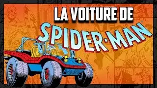 LA SPIDER-MOBILE DE SPIDER-MAN !