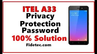 Itel A33 Privacy Protection Password 100% Fix Solution SPD 8.1.0