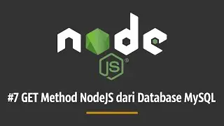 TUTORIAL NODEJS #7 - GET Method NodeJS dari Database MySQL