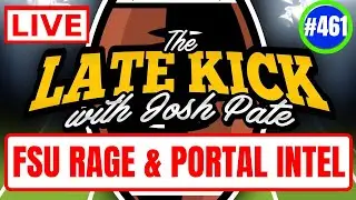 Late Kick Live Ep 461: FSU Outrage | Transfer Portal On Fire | USC & Clemson Changes | Future Of CFP