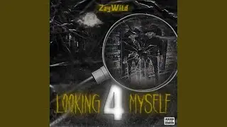 Looking 4 Myself