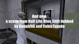 A scene from Half-Life: Blue Shift dubbed by two voice-actors (Ft. @thevocpodcast )