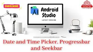 Live Android session Date and Time Picker, Progressbar and Seekbar control with CDPatel Digital Room