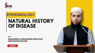 Natural History of Disease| Unit-3 | Nursing/AHS | Muhammad Aurangzeb | KMU  Epidemiology Series