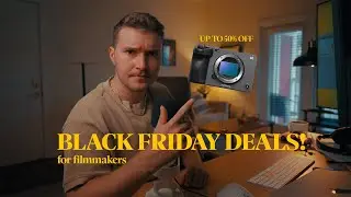 Best Black Friday Deals for Filmmakers 2024