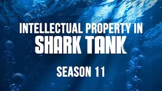 Intellectual Property in Shark Tank Season 11
