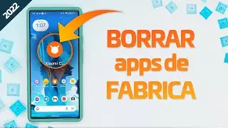 C&oacute;mo BORRAR Aplicaciones de F&Aacute;BRICA en Android - SIN ROOT!