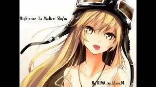 Nightcore -La Malice (Shy'm)