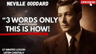 I Manifested Millions Repeating 3 Words | Neville Goddard