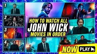 John Wick All Movies & Series In Order | how to watch all john wick movies & series in order | 