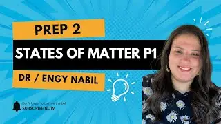 Science Prep 2 Unit 1 L1 (part 1) ساينس ثانيه إعدادي شرح الوحده الاولي الدرس الاول states of matter