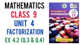 Class 9 Math | Unit 4 Factorization | Exercise 4.2 Q3 & Q4 | Sindh Board | Math with Azeem