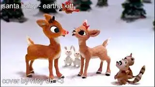 santa baby - eartha kitt (cover by riley db)